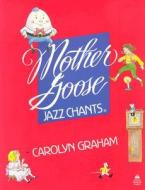 Mother Goose Jazz Chants (r): Student Book di Carolyn Graham edito da Oxford University Press Inc