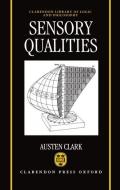 Sensory Qualities di Austen Clark edito da OXFORD UNIV PR