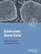 Embryonic Stem Cells: A Practical Approach edito da OXFORD UNIV PR