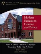 Modern Education Finance And Policy (peabody College Education Leadership Series) di James W. Guthrie, Matthew G. Springer, R. Anthony Rolle, Eric A. Houck edito da Pearson Education (us)