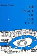 The Image of the City di Kevin Lynch edito da MIT Press Ltd