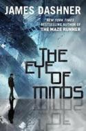 The Eye of Minds di James Dashner edito da Delacorte Press
