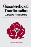 Characterological Transformation di Stephen M. Johnson edito da WW Norton & Co