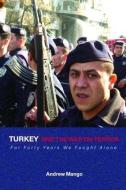 Turkey and the War on Terror di Andrew Mango edito da Taylor & Francis Ltd