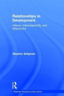 Relationships in Development di Stephen (University of California Seligman edito da Taylor & Francis Ltd