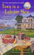 Town in a Lobster Stew: A Candy Holliday Murder Mystery di B. B. Haywood edito da BERKLEY BOOKS