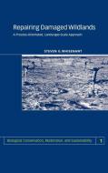 Repairing Damaged Wildlands di Steven G. Whisenant, Stephen G. Whisenant, S. Whisenant edito da Cambridge University Press