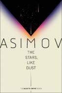 The Stars, Like Dust di Isaac Asimov edito da DELREY TRADE