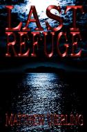 Last Refuge di Matthew Vierling edito da iUniverse