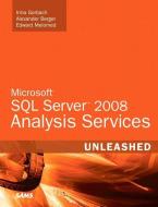 Microsoft SQL Server 2008 Analysis Services Unleashed di Irina Gorbach, Alexander Berger, Edward Melomed edito da Pearson Education (US)