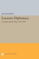 Locarno Diplomacy di Jon Jacobson edito da Princeton University Press
