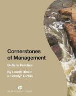 Cornerstones of Management: Skills in Practice di Laurence Dickie, Carolyn Dickie edito da Tilde University Press