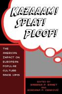 Kazaaam! Splat! Ploof! di James A. Arieti, Sabrina P. Ramet, Gordana Crnkovic edito da Rowman & Littlefield Publishers