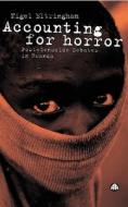 Accounting for Horror: Post-Genocide Debates in Rwanda di Nigel Eltringham edito da PLUTO PR