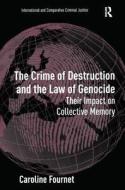The Crime of Destruction and the Law of Genocide di Caroline Fournet edito da Routledge