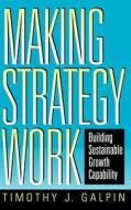Making Strategy Work di Timothy J. Galpin, Galpin edito da John Wiley & Sons
