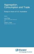 Aggregation, Consumption and Trade di Hendrik S. Houthakker edito da Springer Netherlands