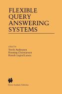 Flexible Query Answering Systems di Troels Andresen edito da SPRINGER NATURE