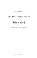 History of the German Settlements and of the Lutheran Church in North and South Carolina di G. D. Bernheim, Gotthardt Dellmann Bernheim edito da Clearfield