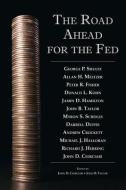 The Road Ahead for the Fed di John D. Ciorciari edito da Hoover Institution Press