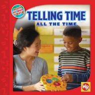 Telling Time All the Time di Jean Sharp edito da Weekly Reader Early Learning Library
