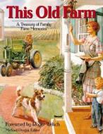 This Old Farm di Roger L. Welsch edito da Voyageur Press Inc