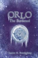 Orlo: The Burdened di Lauren H. Brandenburg edito da Kingdom Publishing Press