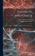 Expositio Anatomica: Structurae Corporis Humani, Volumes 1-2 di Jacques Benigne Winslow edito da LEGARE STREET PR