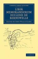 Liber Memorandorum Ecclesie de Bernewelle edito da Cambridge University Press