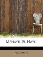 Mehayil El Hayil di Anonymous edito da BiblioLife