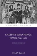 Caliphs and Kings di Collins edito da John Wiley & Sons