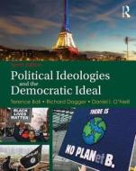 Political Ideologies and the Democratic Ideal di Terence Ball edito da Routledge