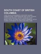 South Coast Of British Columbia: Lower M di Books Llc edito da Books LLC, Wiki Series