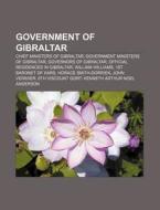 Government Of Gibraltar: Governor Of Gib di Books Llc edito da Books LLC, Wiki Series