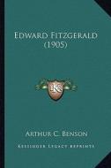 Edward Fitzgerald (1905) di Arthur Christopher Benson edito da Kessinger Publishing