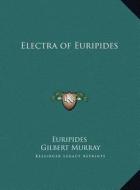 Electra of Euripides di Euripides edito da Kessinger Publishing