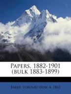 Papers, 1882-1901 Bulk 1883-1899 edito da Nabu Press