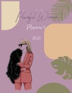 Powerful Woman Planner 2021 di Margo Blackmore edito da G