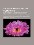 Sport In The Valencian Community: Elche di Source Wikipedia edito da Books LLC, Wiki Series