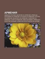 Armeniya: Administrativno Delenie Na Arm di Iztochnik Wikipedia edito da Books LLC, Wiki Series