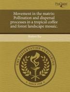 Movement In The Matrix di Shalene Jha edito da Proquest, Umi Dissertation Publishing