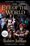 The Eye of the World: The Graphic Novel, Volume One di Robert Jordan, Chuck Dixon edito da TOR BOOKS