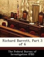 Richard Barrett, Part 3 Of 6 edito da Bibliogov