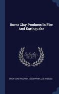 Burnt Clay Products in Fire and Earthquake edito da CHIZINE PUBN
