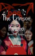 The Crimson Kimono di Sonia Jones edito da Lulu.com