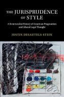 The Jurisprudence Of Style di Justin Desautels-Stein edito da Cambridge University Press