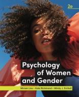 Psychology Of Women And Gender di Miriam Liss, Kate Richmond, Mindy J. Erchull edito da WW Norton & Co