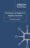 The Return of England in English Literature di M. Gardiner edito da Palgrave Macmillan UK
