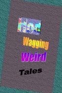 Wagging Weird Tales di Hod Doering edito da Lulu.com