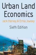 Urban Land Economics di Jack Harvey, Ernie Jowsey edito da Macmillan Education